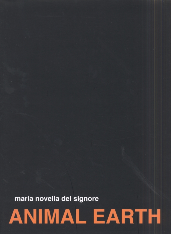 Maria Novella del Signore. Animal Earth